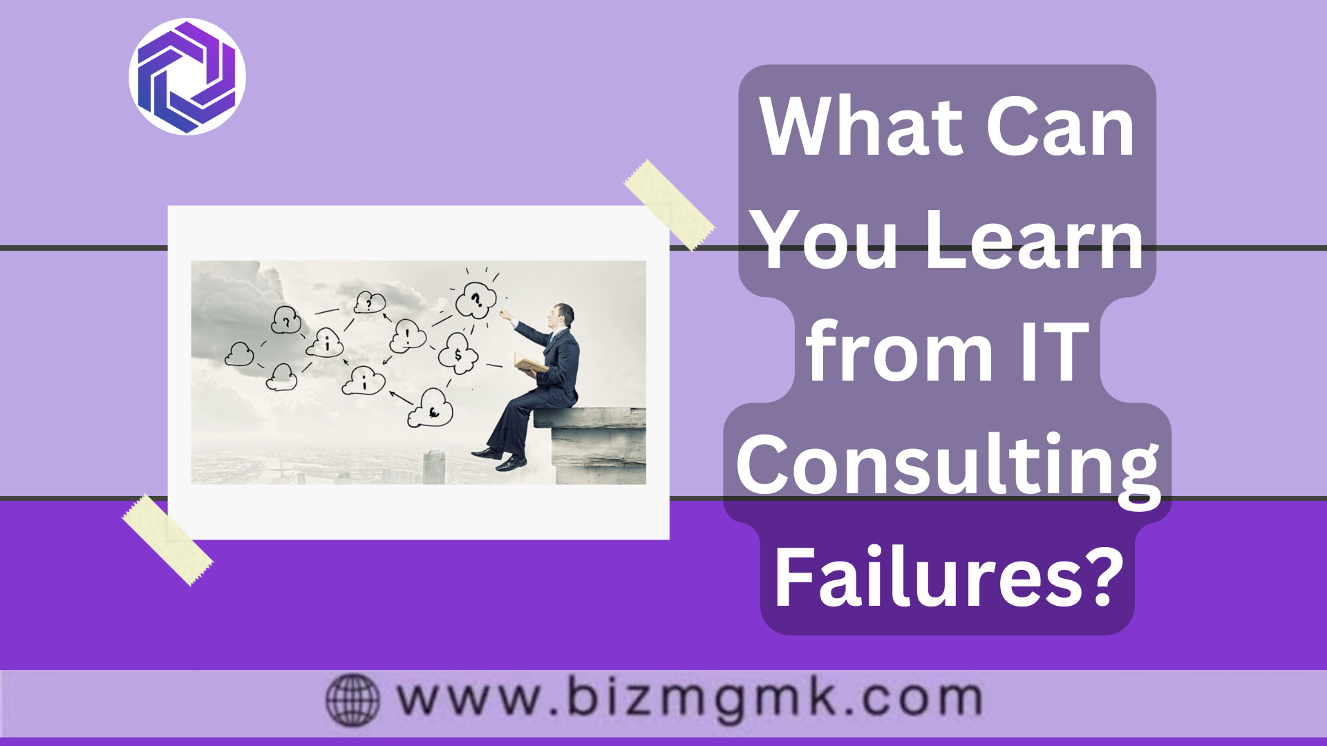 What Can You Learn from IT Consulting Failures?